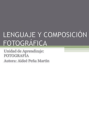 Lenguaje y composición fotográfica