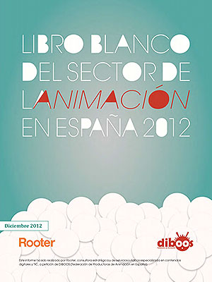 Libro Blanco del Sector de La Animación en España 2012