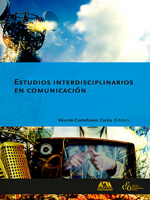 Estudios interdisciplinarios en comunicación
