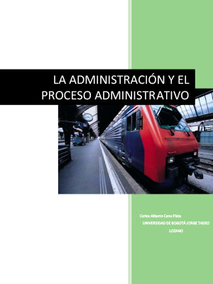 La Administración y el Proceso Administrativo