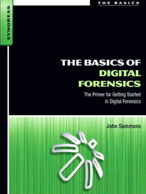 The basics of digital forensics