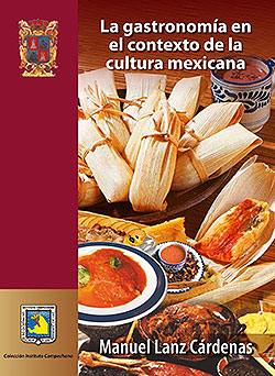 La gastronomía en el contexto de la cultura mexicana