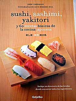 Sushi, sashimi, yakitori y 60 recetas básicas de la cocina japonesa