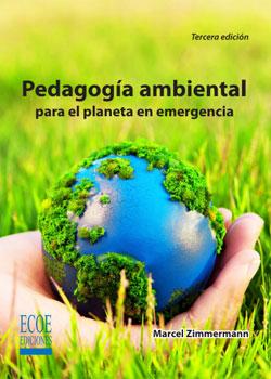 Pedagogía ambiental para el planeta en emergencia 