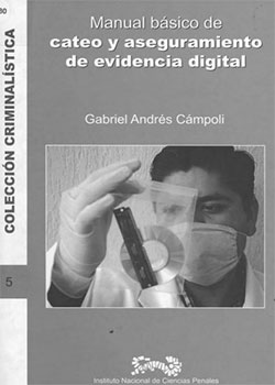 Manual básico de cateo y aseguramiento de evidencia digital 