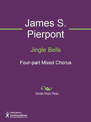 Jingle Bells James S. Pierpont