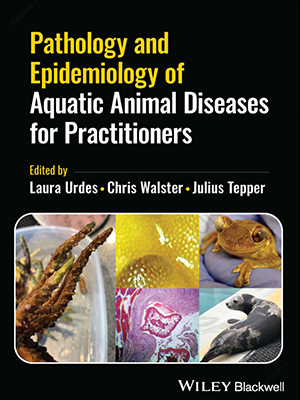 pathology and epidemiology of aquatic animal diseases for practitioners